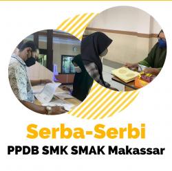 { S M A K - M A K A S S A R} : Serba-serbi PPDB SMK SMAK Makassar